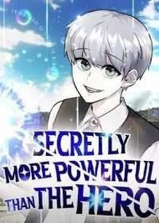 Secretly More Powerful than the Hero