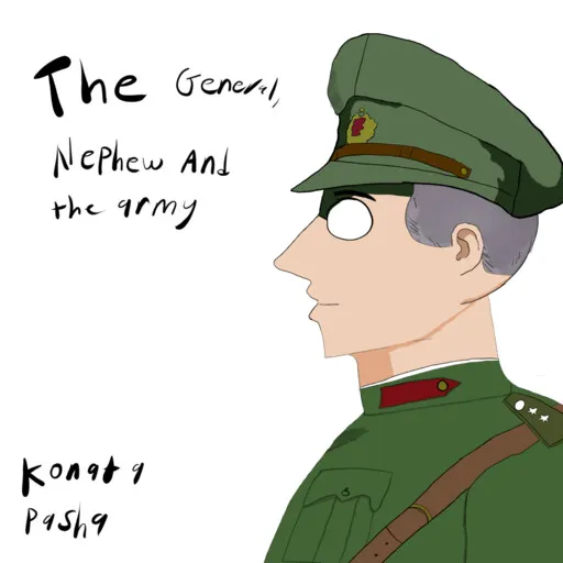 The General, Nephew and the army