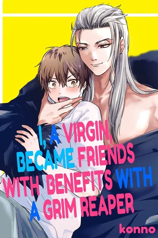 I, a Virgin, Became Friends with Benefits with a Grim Reaper